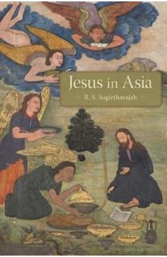 Jesus in Asia - R. S. Sugirtharajah