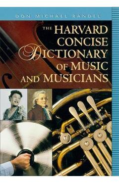 The Harvard Concise Dictionary of Music and Musicians - Don Michael Randel