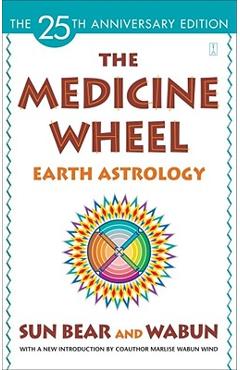 The Medicine Wheel: Earth Astrology - Sun Bear