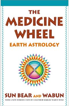 The Medicine Wheel: Earth Astrology - Sun Bear