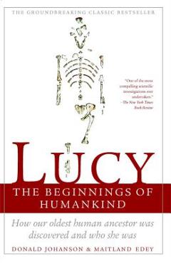 Lucy: The Beginnings of Humankind - Maitland Edey