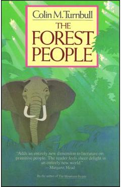 The Forest People - Colin Turnbull