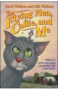 The Flying Flea, Callie and Me - Bill Wallace