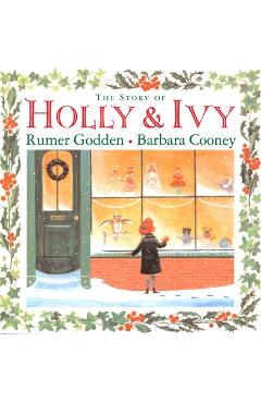 The Story of Holly and Ivy - Rumer Godden