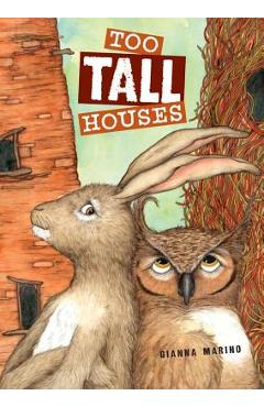 Too Tall Houses - Gianna Marino