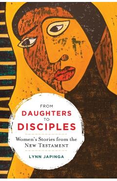 From Daughters to Disciples - Lynn Japinga