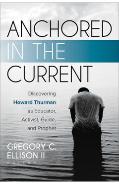 Anchored in the Current - Gregory C. Ellison