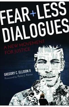 Fearless Dialogues - Gregory C. Ellison