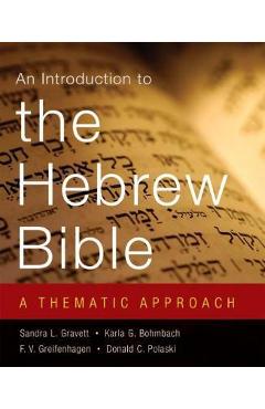Introduction to the Hebrew Bible: A Thematic Approach - Sandra L. Gravett