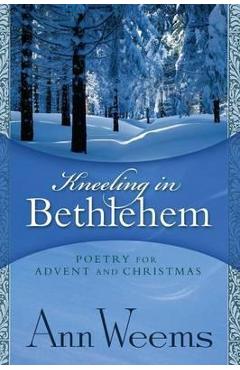 Kneeling in Bethlehem - Ann Weems