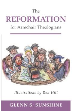 Reformation for Armchair Theologians