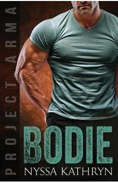 Bodie: A steamy contemporary military romance