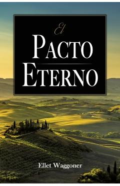 El Pacto Eterno - Ellet Waggoner