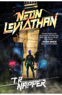 Neon Leviathan - T. R. Napper