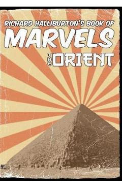 Richard Halliburton\'s Book of Marvels: the Orient - Richard Halliburton