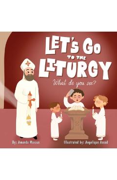 Let\'s go to the Liturgy: What you see? - Amanda Marcus