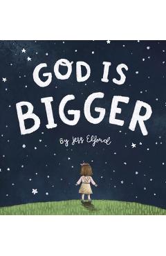 God is Bigger - Jess Elford