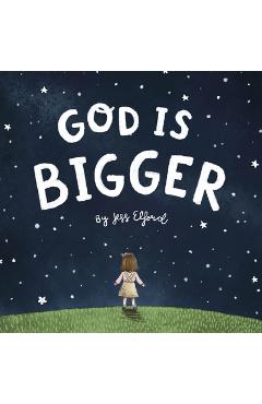 God is Bigger - Jess Elford