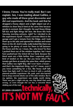 Technically, It's Not My Fault: Concrete Poems - John Grandits