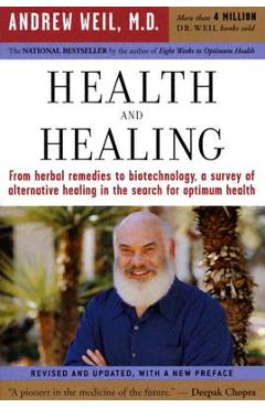 Health and Healing: The Philosophy of Integrative Medicine - Andrew Weil