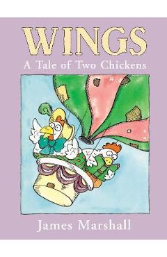 Wings: A Tale of Two Chickens - James Marshall