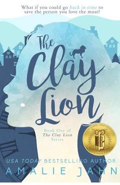 The Clay Lion - Amalie Jahn