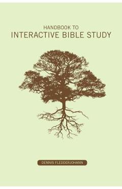 Handbook to Interactive Bible Study - Dennis Dean Fledderjohann