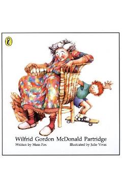 Wilfrid Gordon McDonald Partridge - Mem Fox