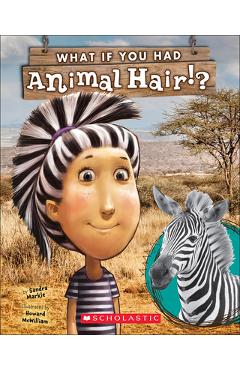 What If You Had Animal Hair? - Sandra Markle