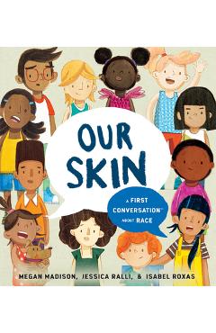 Our Skin: A First Conversation about Race