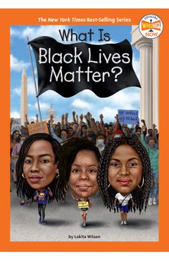 What Is Black Lives Matter? - Lakita Wilson