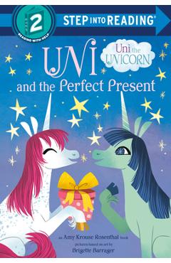 Uni and the Perfect Present (Uni the Unicorn) - Amy Krouse Rosenthal