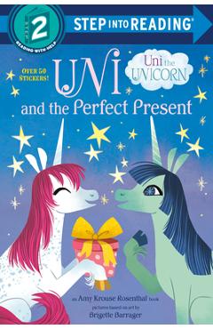 Uni and the Perfect Present (Uni the Unicorn) - Amy Krouse Rosenthal