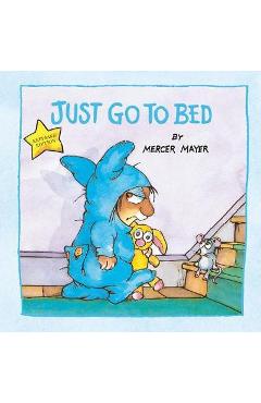 Just go to bed (little critter) - mercer mayer