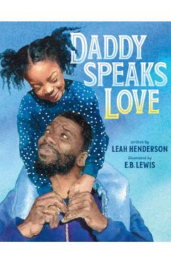 Daddy Speaks Love - Leah Henderson