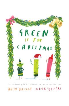 Green Is for Christmas - Drew Daywalt