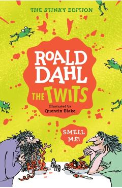 The Twits: The Stinky Edition - Roald Dahl