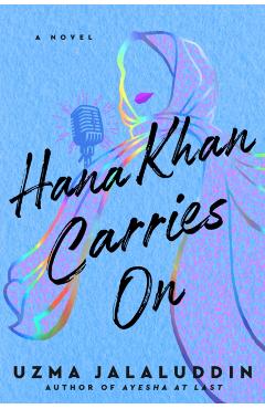 Hana Khan Carries on - Uzma Jalaluddin