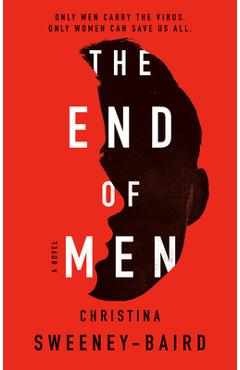The End of Men - Christina Sweeney-baird