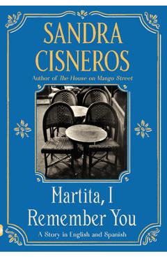 Martita, Te Recuerdo - Sandra Cisneros