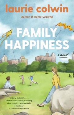 Family Happiness - Laurie Colwin