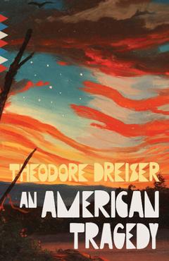 An American Tragedy - Theodore Dreiser