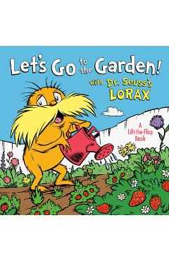 Let\'s Go to the Garden! with Dr. Seuss\'s Lorax - Todd Tarpley