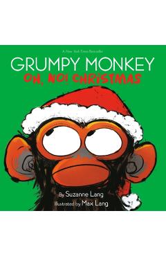Grumpy Monkey Oh, No! Christmas - Suzanne Lang