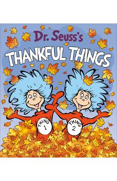 Dr. Seuss\'s Thankful Things - Dr Seuss
