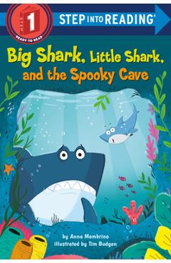 Big Shark, Little Shark, and the Spooky Cave - Anna Membrino