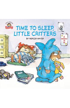 Time to Sleep, Little Critters: 2-Books-In-1 - Mercer Mayer