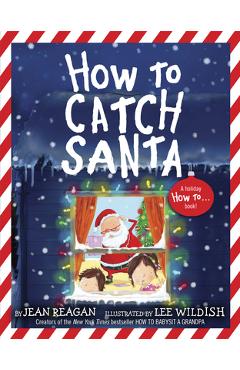 How to Catch Santa - Jean Reagan