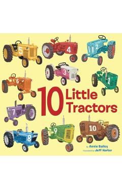 10 Little Tractors - Annie Bailey
