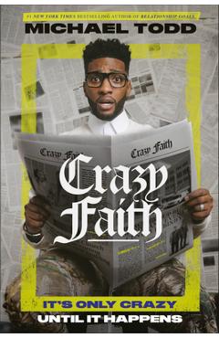 Crazy Faith: It\'s Only Crazy Until It Happens - Michael Todd